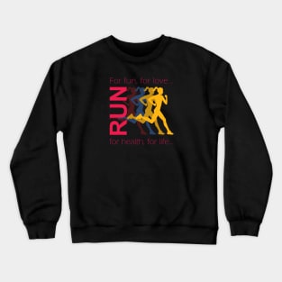 Run for life 2.0 Crewneck Sweatshirt